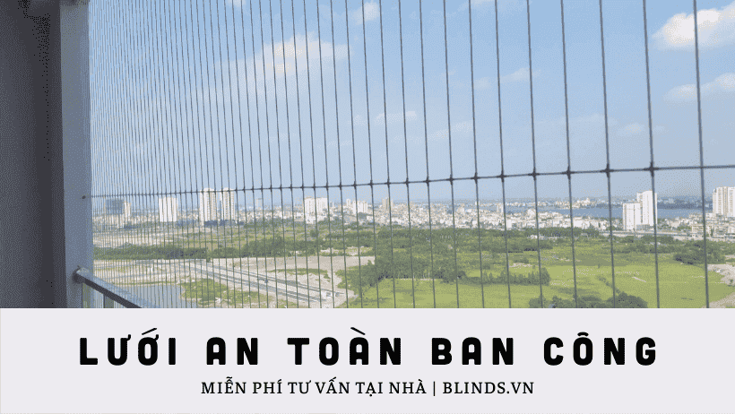 LƯỚI AN TOÀN BAN CÔNG BLINDS.VN