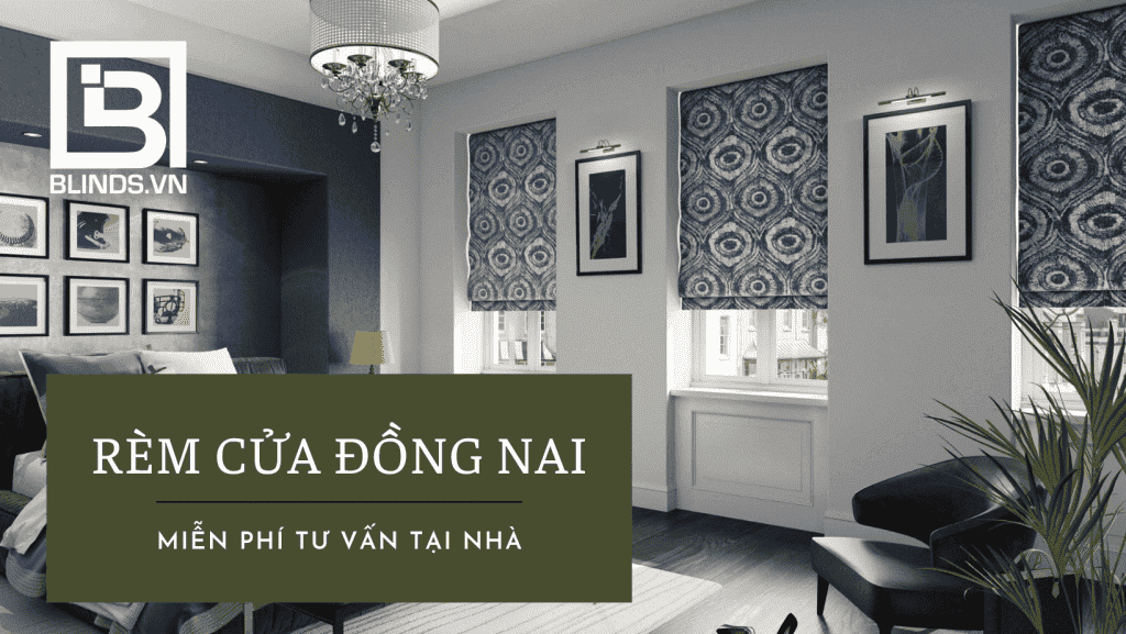 RÈM CỬA DỒNG NAI.BLINDS.VN
