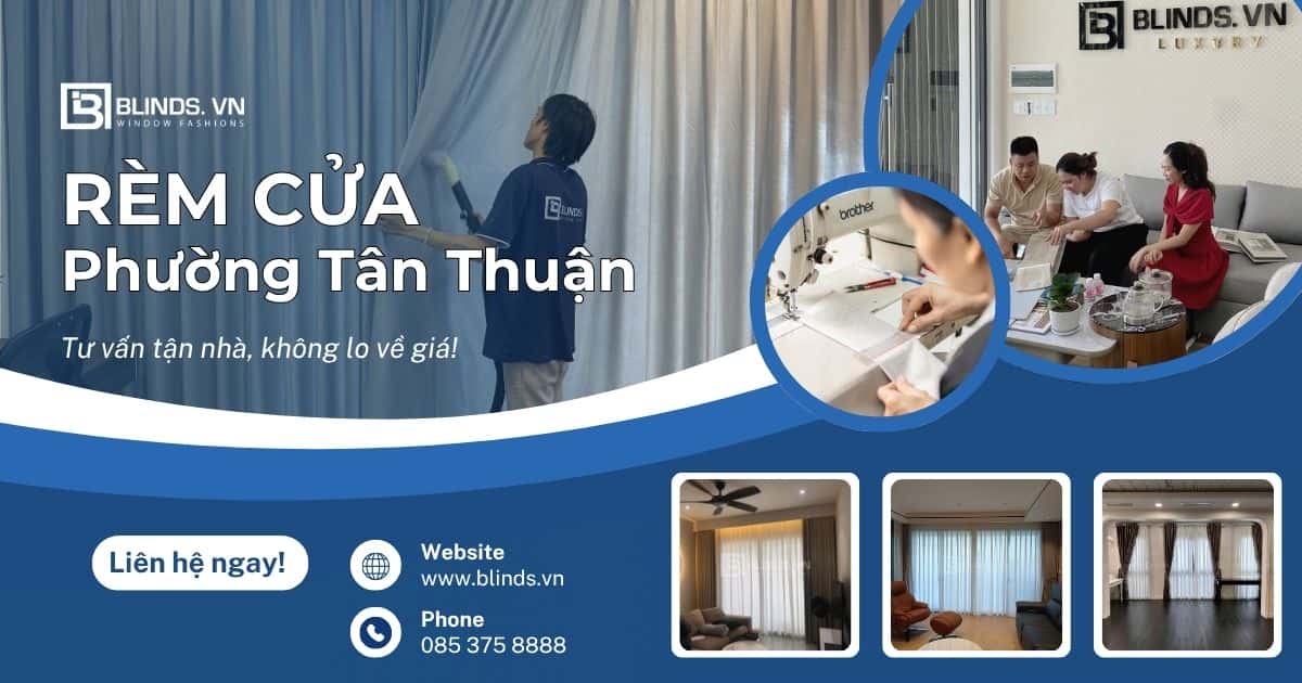 Rèm cửa phường Tân Thuận, quận & - Blinds Việt Nam